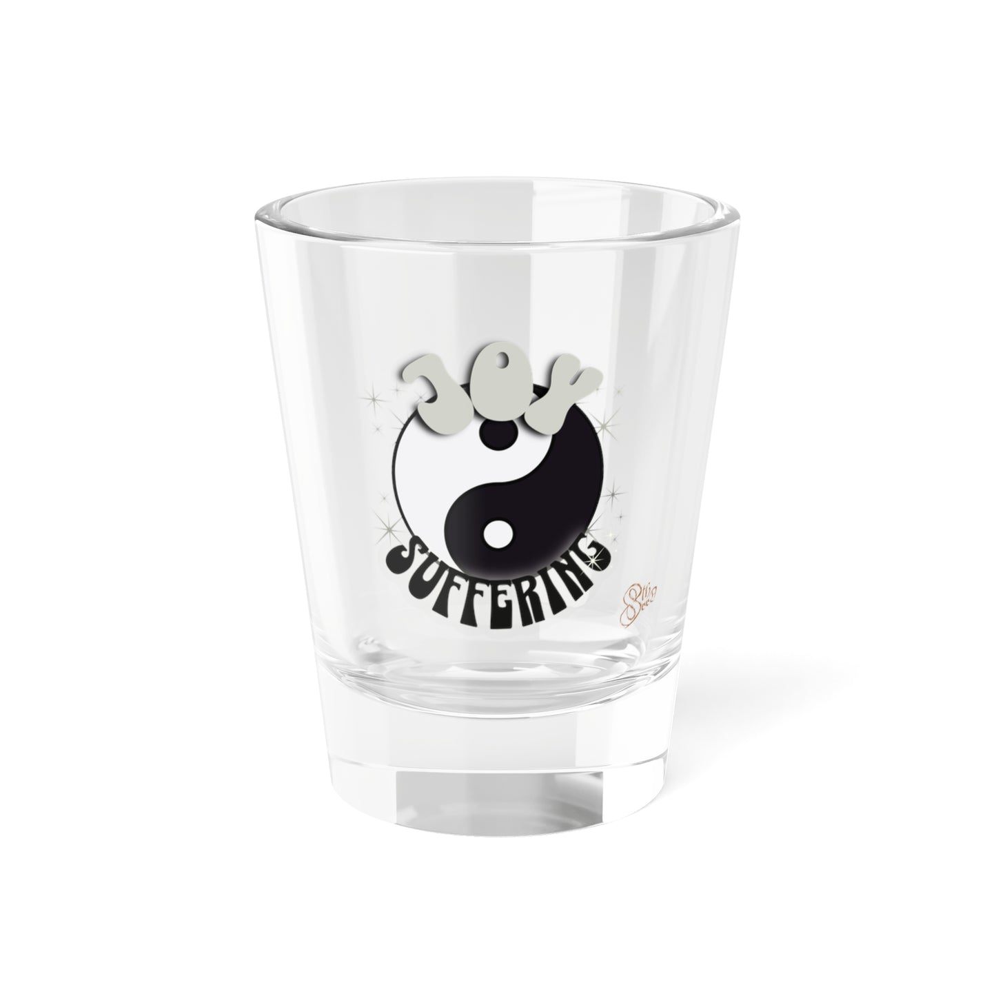 Joy and Suffering Shot Glass